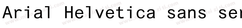 Arial Helvetica sans serif字体转换